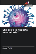 Che cos'? la risposta immunitaria?