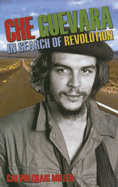 Che Guevara: In Search of Revolution