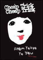 Cheap Trick: From Tokyo to You - Live in Japan