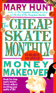 Cheapskate Monthly Money Makeover - Hunt, Mary