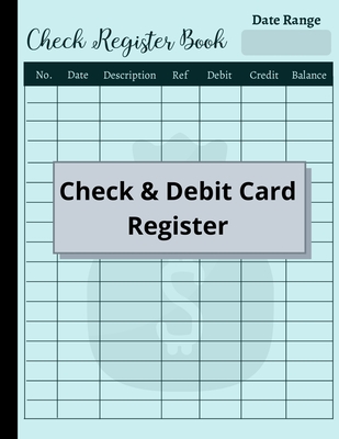 Check and Debit Card Register: 120 Pages Checking Account Ledger Checkbook Register - Press, Michael Green