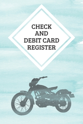 Check And Debit Card Register: Credit And Debit Card Ledger, Record and Tracker Log Book, Personal Checking Account Balance Register, 120 Pages - Publish, Keep Score