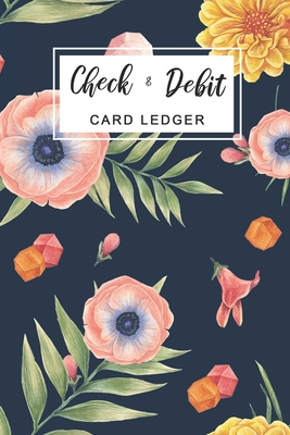 Check & Debit Card Ledger: Checkbook Transaction Register Book 6 Column, Checking Account Ledger, Check Log Book - Notebook, Mutta