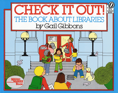 Check It Out!: The Book about Libraries - Gibbons, Gail