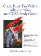 Check Point Firewall-1 Administration and Ccsa Study Guide