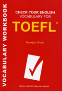Check Your English Vocabulary for TOEFL: All You Need to Pass Your Exmas