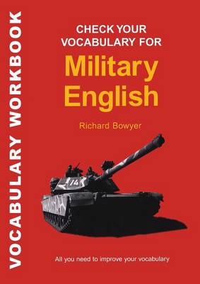 Check Your Vocabulary for Military English - Bloomsbury Publishing