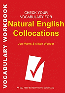 Check Your Vocabulary for Natural English Collocations Vocabulary Workbook