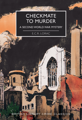 Checkmate to Murder: A Second World War Mystery - Lorac, E C R
