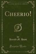 Cheerio! (Classic Reprint)