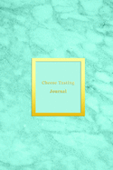 Cheese Tasting Journal: Cheese tasting record diary and log book for cheese lovers Track, record, rate and review your cheese tasting adventures Light blue aqua marble cover