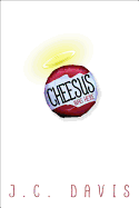 Cheesus Was Here