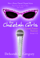 Cheetah Girls, The - Books 9-12: Growl Power Forever