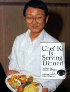Chef KI is Serving Dinner!