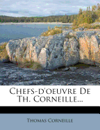 Chefs-d'Oeuvre de Th. Corneille...