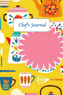 Chef's Journal: Notebook to Keep Family or Favorite Recipes in One Place