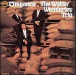 Cheganca - Walter Wanderley Trio