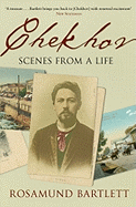Chekhov: Scenes from a Life