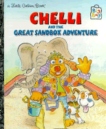 Chelli and the Great Sandbox Adventure - Albee, Sarah, and Kleinberg, Naomi (Editor)