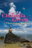 Chelonia Green: Champion of Turtles