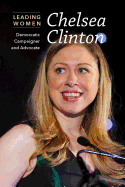 Chelsea Clinton: Democratic Campaigner and Advocate