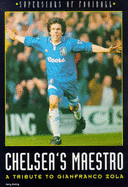 Chelsea's Maestro: Tribute to Gianfranco Zola