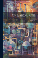 Chemical Age; Volume 11