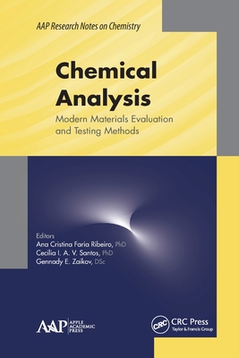 Chemical Analysis: Modern Materials Evaluation and Testing Methods - Ribeiro, Ana C F (Editor), and Santos, Cecilia I a V (Editor), and Zaikov, Gennady E (Editor)