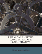 Chemical Analysis, Qualitative and Quantitative