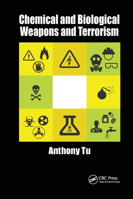 Chemical and Biological Weapons and Terrorism - Tu, Anthony