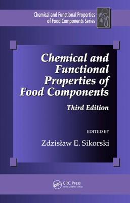 Chemical and Functional Properties of Food Components - Sikorski, Zdzislaw E (Editor)