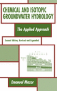 Chemical and Isotopic Groundwater Hydrology, Second Edition