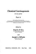 Chemical Carcinogenesis: Selected Papers - Di Paolo, J. A., and Ts'o, Paul O. (Editor), and Dipaolo, Joseph A.