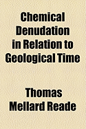 Chemical Denudation in Relation to Geological Time