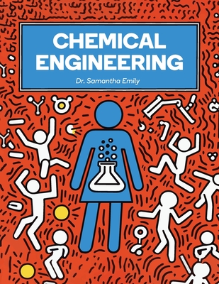 Chemical Engineering: Principles and Practices - Emily, Samantha