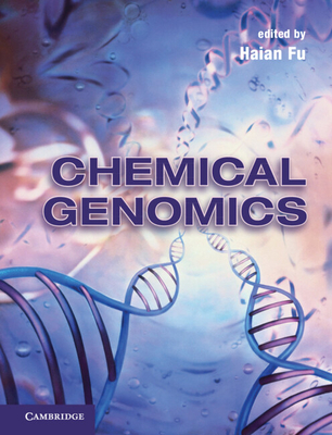 Chemical Genomics - Fu, Haian, Professor, PhD (Editor)