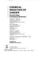 Chemical Induction of Cancer: Structural Basis & Biological Mechanisms