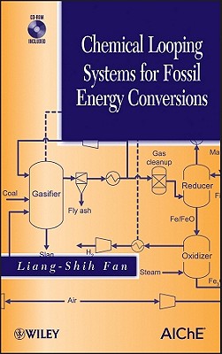 Chemical Looping Systems for Fossil Energy Conversions - Fan, Liang-Shih