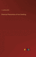 Chemical Phenomena of Iron Smelting