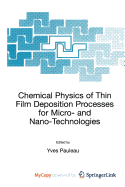 Chemical Physics of Thin Film Deposition Processes for Micro- And Nano-Technologies