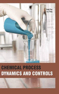 Chemical Process Dynamics and Controls