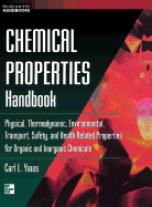 Chemical Properties Handbook: Physical, Thermodynamics, Environmental Transport, Safety & Health Related Properties for Organic &