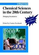Chemical Sciences in the 20th Century: Bridging Boundaries