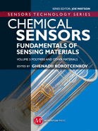 Chemical Sensors: Fundamentals of Sensing Materials - Volume 3: Polymers and Other Materials