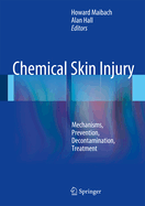 Chemical Skin Injury: Mechanisms, Prevention, Decontamination, Treatment