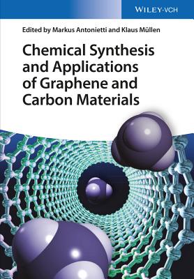 Chemical Synthesis and Applications of Graphene and Carbon Materials - Antonietti, M