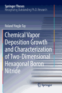 Chemical Vapor Deposition Growth and Characterization of Two-Dimensional Hexagonal Boron Nitride
