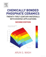 Chemically Bonded Phosphate Ceramics: Twenty-First Century Materials with Diverse Applications