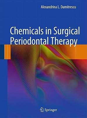 Chemicals in Surgical Periodontal Therapy - Dumitrescu, Alexandrina L.