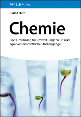 Chemie: Eine Einfhrung fr umwelt-, ingenieur- und agrarwissenschaftliche Studiengnge - Huth, Rudolf